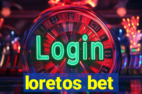 loretos bet